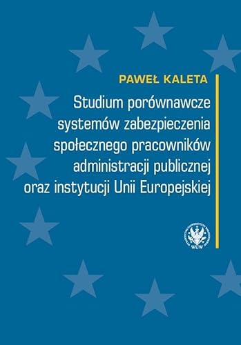 Beispielbild fr Studium porownawcze systemow zabezpieczenia spolecznego pracownikow administracji publicznej zum Verkauf von Buchpark