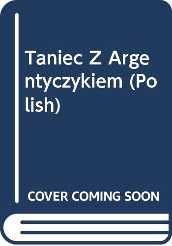 9788323856115: Taniec Z Argentyczykiem (Polish)