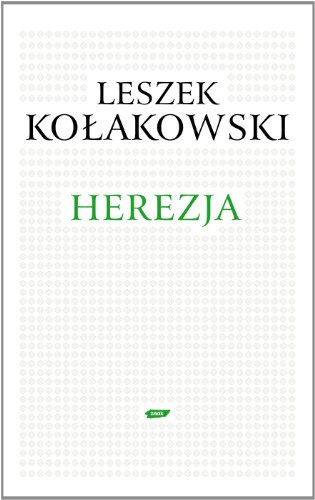 Herezja - Kolakowski, Leszek