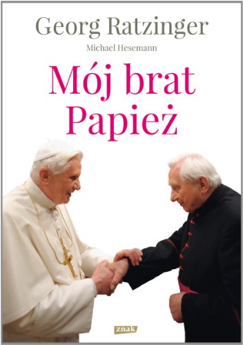 Moj brat Papiez - Ratzinger, Georg