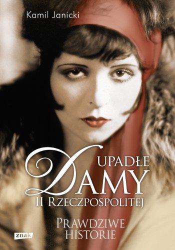 Stock image for Upadle damy II Rzeczpospolitej for sale by Bahamut Media