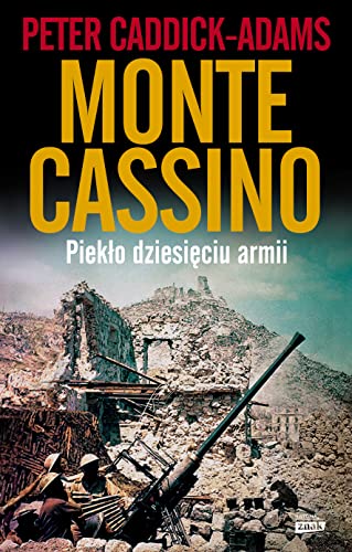 9788324030040: Monte Cassino: Piekło dziesięciu armii