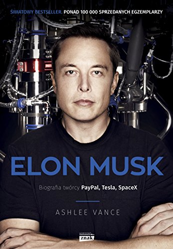 9788324034406: Elon Musk Biografia twrcy PayPal, Tesla, SpaceX