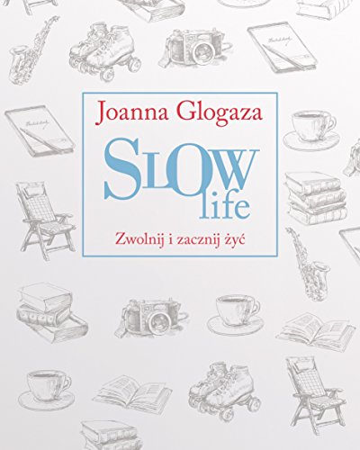 Imagen de archivo de Slow Life. Zwolnij i zacznij zyc a la venta por WorldofBooks