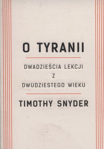 Imagen de archivo de O tyranii: Dwadzie?cia lekcji z dwudziestego wieku a la venta por WorldofBooks