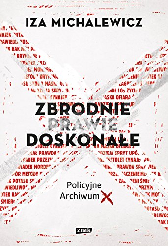 Imagen de archivo de Zbrodnie prawie doskonale: Policyjne Archiwum X a la venta por WorldofBooks