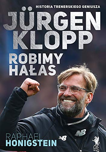 Stock image for Jurgen Klopp Robimy halas (Polish Edition) for sale by Big River Books