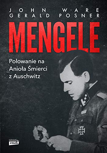 Stock image for Mengele: Polowanie na Aniola Smierci z Auschwitz for sale by Revaluation Books