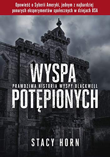 Beispielbild fr Wyspa pot?pionych: Prawdziwa historia wyspy Blackwell zum Verkauf von WorldofBooks