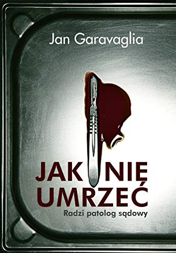 Beispielbild fr Jak nie umrzec: Radzi patolog sadowy zum Verkauf von medimops