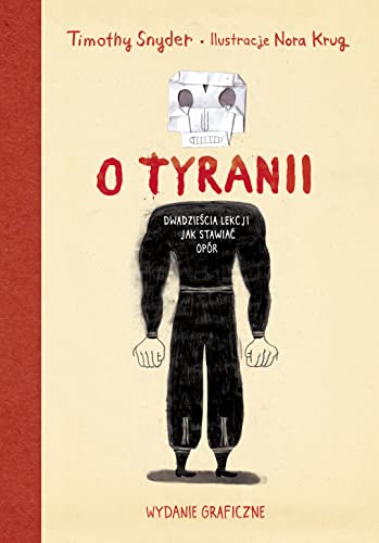 Stock image for O tyranii. Dwadziescia lekcji jak stawiac opor. Wydanie graficzne for sale by Big River Books