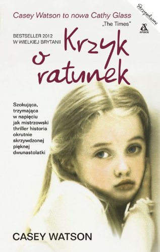 Stock image for Krzyk o ratunek (SKRZYWDZONE) for sale by WorldofBooks