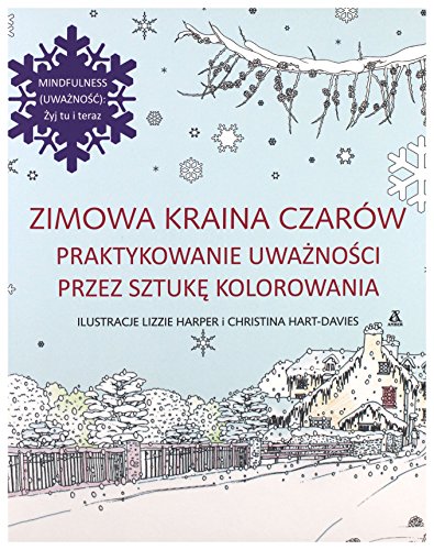 Beispielbild fr Zimowa kraina czarow. Praktykowanie uwaznosci przez sztuke kolorowania zum Verkauf von Polish Bookstore in Ottawa