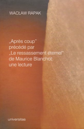 9788324204250: Aprs coup' prcd par 'Le Ressassement ternel' de Maurice Blanchot: Une lecture