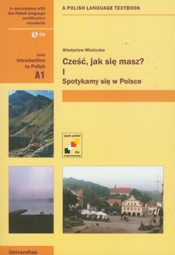 9788324217618: Czesc, Jak Sie Masz? Level A1: Introduction to Polish: A Polish Language Textbook
