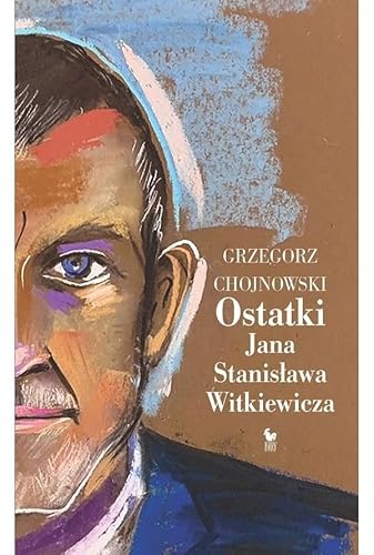 Stock image for Ostatki Jana Stanis?awa Witkiewicza for sale by WorldofBooks