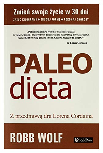 Imagen de archivo de Paleo Dieta: Zrzuc kilogramy, zbuduj forme, pokonaj choroby a la venta por Goldstone Books