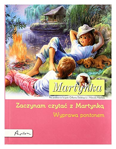 Beispielbild fr Martynka Zaczynam czytac z Martynka Wyprawa ponton zum Verkauf von Better World Books