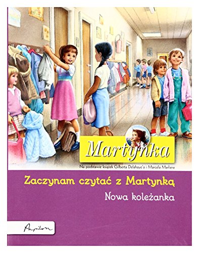 Beispielbild fr Martynka Zaczynam czytac z Martynka Nowa kolezanka zum Verkauf von Better World Books