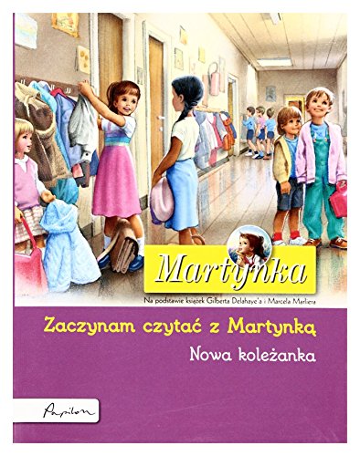 9788324574834: Martynka Zaczynam Czyta Z Martynk Nowa KoleĹzanka [KSIĹťKA]
