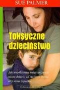 9788324585434: Toksyczne dziecinstwo