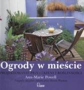 9788324595259: Ogrody w miescie Projektowanie przestrzeni i roslinnosci