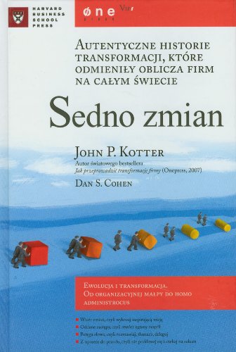 Beispielbild fr Sedno zmian: Autentyczne historie transformacji, kt?re odmienily oblicza firm na calym swiecie zum Verkauf von Reuseabook