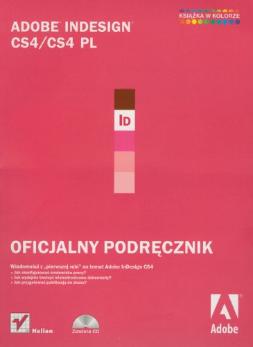 Imagen de archivo de Adobe InDesign CS4/CS4 PL: Oficjalny podr?cznik a la venta por medimops
