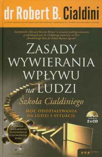 Imagen de archivo de Zasady wywierania wplywu na ludzi: Szkola Cialdiniego (Polish Edition) a la venta por Big River Books