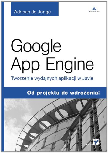 Imagen de archivo de Google App Engine Tworzenie wydajnych aplikacji w Javie a la venta por medimops