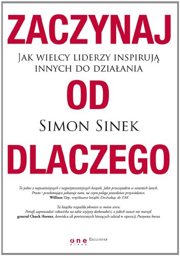 Beispielbild fr Zaczynaj od dlaczego: Jak wielcy liderzy inspiruj? innych do dzia?ania zum Verkauf von medimops