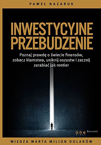 Stock image for Inwestycyjne przebudzenie: Poznaj prawd? o ?wiecie finans w, zobacz k?amstwa, uniknij oszustw i zacznij zarabia? jak rentier for sale by WorldofBooks