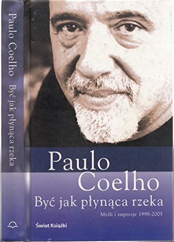 Beispielbild fr Byc jak plynaca rzeka: Mysli i impresje 1998-2005 zum Verkauf von WorldofBooks