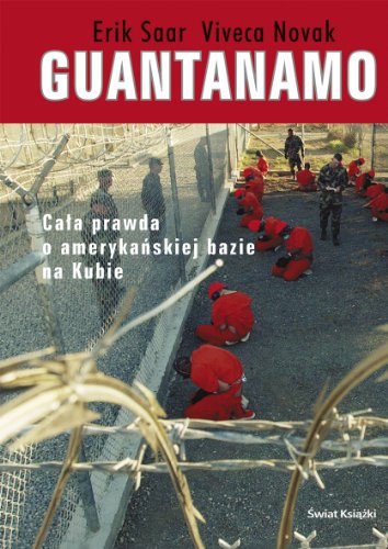 9788324700981: Guantanamo Cala prawda o amerykanskiej bazie na Kubie