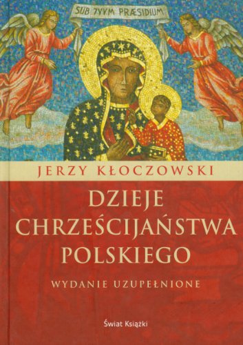 Stock image for Dzieje chrzescijanstwa polskiego [A History of Polish Christianity] for sale by killarneybooks