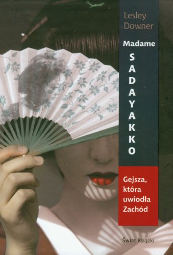 Stock image for Madame Sadayakko Gejsza, ktra uwiod?a Zachd for sale by Bahamut Media