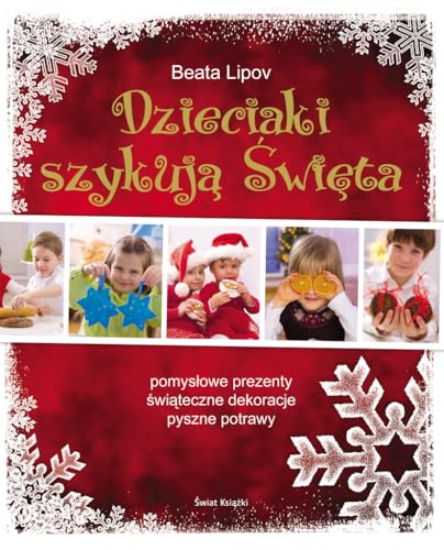 Stock image for Dzieciaki szykuj? ?wi?ta: pomys?owe prezenty, ?wi?teczne dekoracje, pyszne potrawy for sale by Bahamut Media