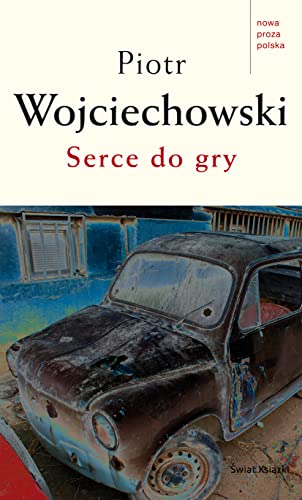 Serce do gry Wojciechowski, Piotr