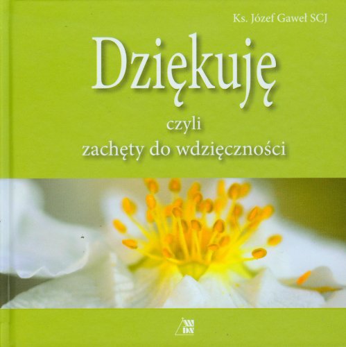 Stock image for Dzi kuj  czyli zach ty do wdzi czno ci for sale by AwesomeBooks