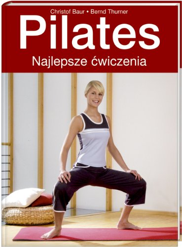 9788325800864: Pilates: Najlepsze ćwiczenia