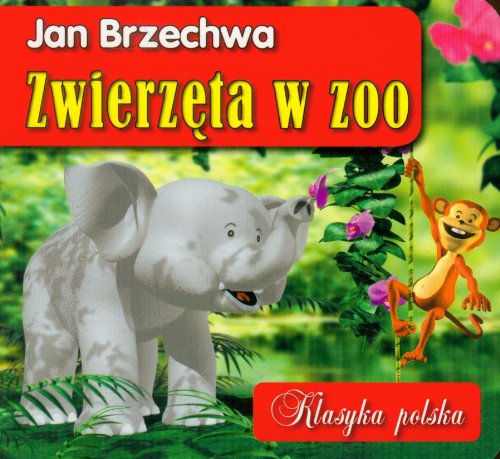 9788325904821: Zwierzęta w Zoo (KLASYKA POLSKA)