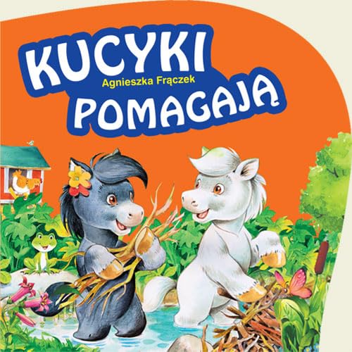 9788325905514: Kucyki pomagają