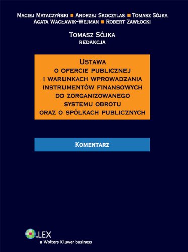 9788326405723: Ustawa o ofercie publicznej: i warunkach wprowadzania instrumentw finansowych do zorganizowanego systemu obrotu oraz splkach publicznych