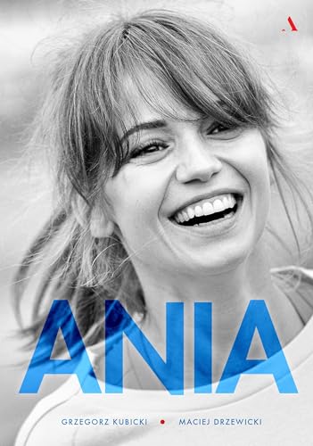 Stock image for Ania: Biografia Anny Przybylskiej for sale by WorldofBooks