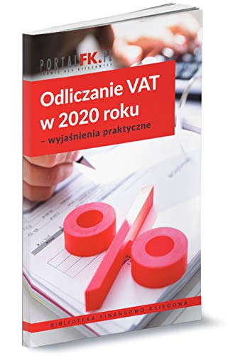 Beispielbild fr Odliczanie VAT w 2020 roku - wyjasnienia praktyczne zum Verkauf von WorldofBooks