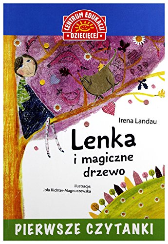 Beispielbild fr Pierwsze czytanki Lenka i magiczne drzewo (CENTRUM EDUKACJI DZIECI CEJ) zum Verkauf von WeBuyBooks