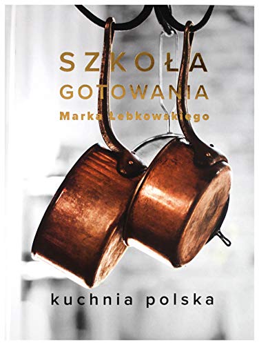 Stock image for Szko a gotowania Marka  ebkowskiego for sale by AwesomeBooks