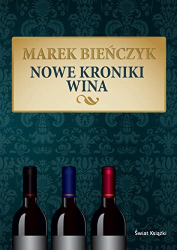 Nowe kroniki wina - Bienczyk, Marek