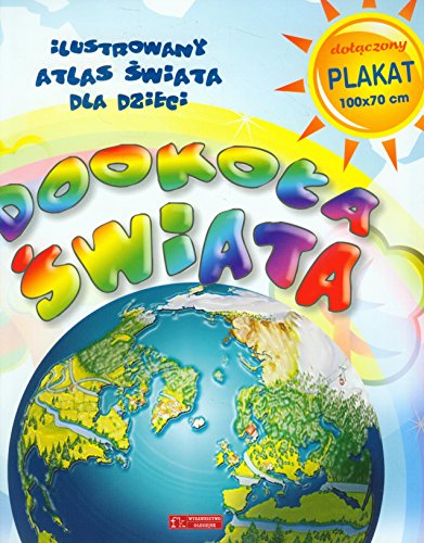 Beispielbild fr Dookola swiata Ilustrowany atlas swiata dla dzieci zum Verkauf von Greener Books