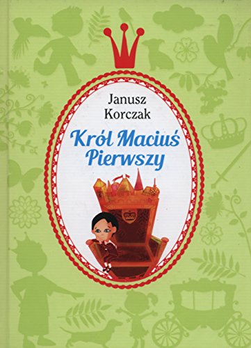 Stock image for Kr l Macius Pierwszy (KLASYKA DLA MLODZIEZY) for sale by Goldstone Books